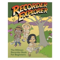 Recorder Explorer: A Student-Centered Recorder Method Book
