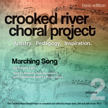 Crooked River Choral Project, Vol 2: Marching Song
