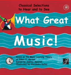 What Great Music! Based on the music learning theory of Edwin E. Gordon