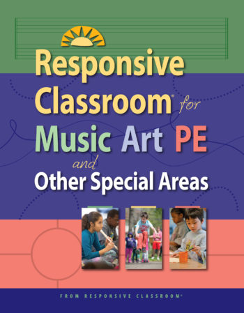 responsive classroom music art PE and other special areas
