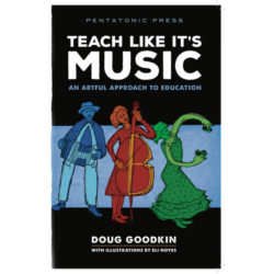 teach like it's music