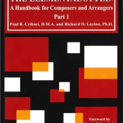 The Elemental Style A Handbook For Composers And Arrangers Part 1
