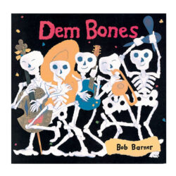 *** PERMANENTLY OUT OF PRINT *** Dem Bones