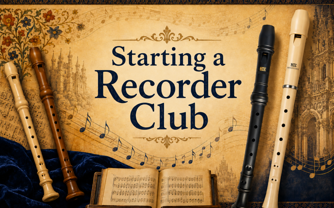 Starting a Recorder Club: Top Recorder Consort Resources for Music Teachers