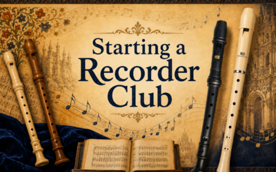 Starting a Recorder Club: Top Recorder Consort Resources for Music Teachers
