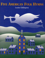 Five American Folk Hymns For Voices and Orff Instruments