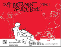 Orff Instrument Source Book (Revised)  Volume 1