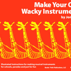Make Your Own Wacky Instruments