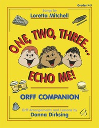One, Two, Three...Echo Me! (Orff Companion)