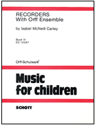 Recorders with Orff Ensemble, Vol. 3